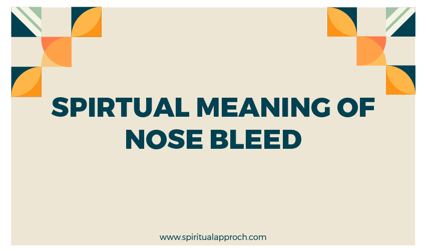 Decoding The Best Nose Bleed Spiritual Meaning Spiritual Approch