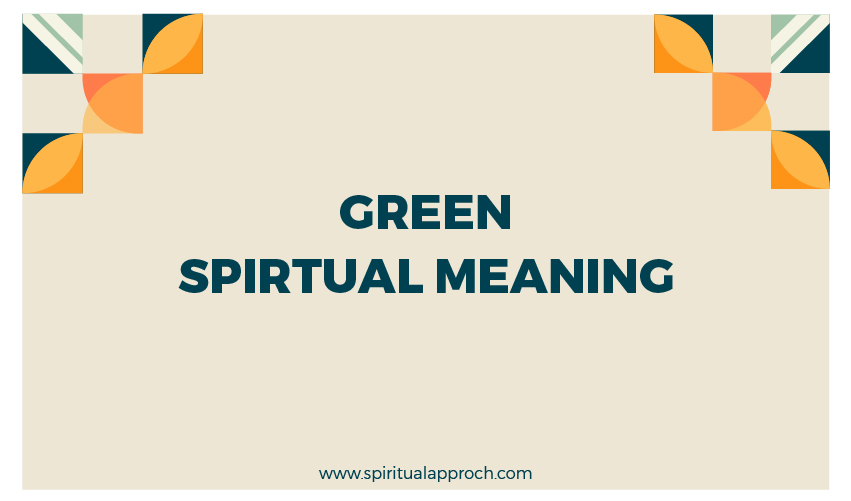 Green Spiritual Meaning