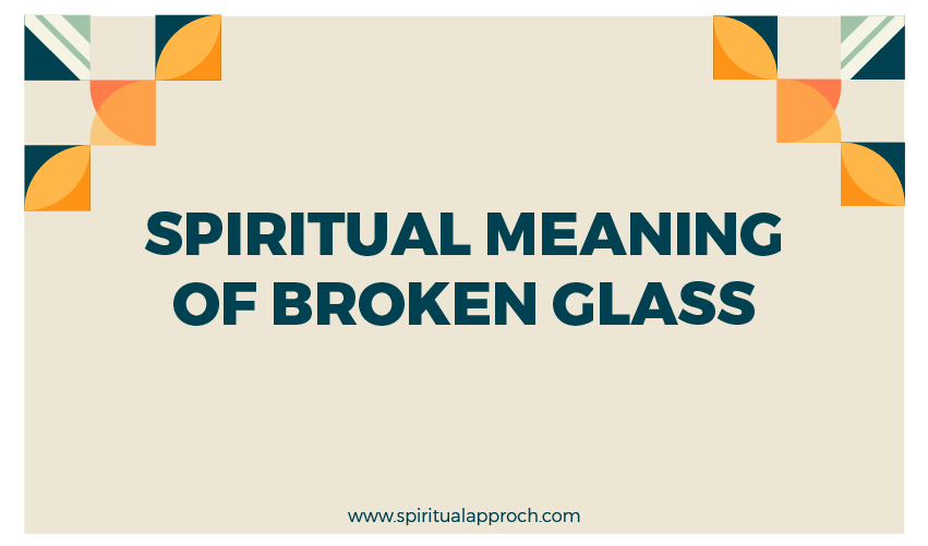 Meaning Of Broken Glass