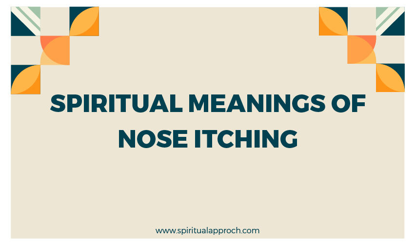 Nose Itching Spiritual Meaning