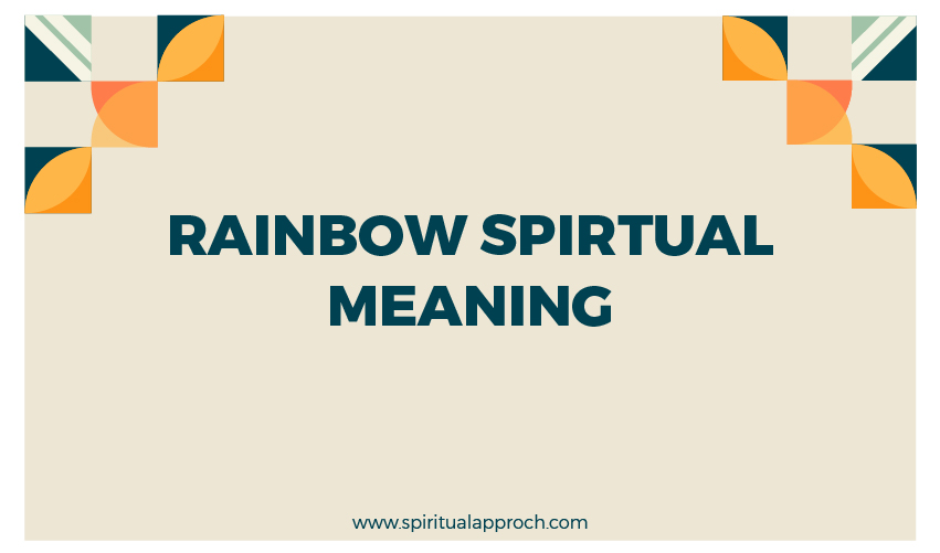 Rainbow Spiritual Meaning