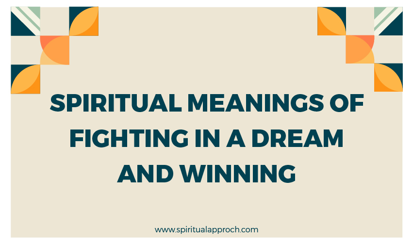 Spiritual Meaning Of Fighting In A Dream And Winning