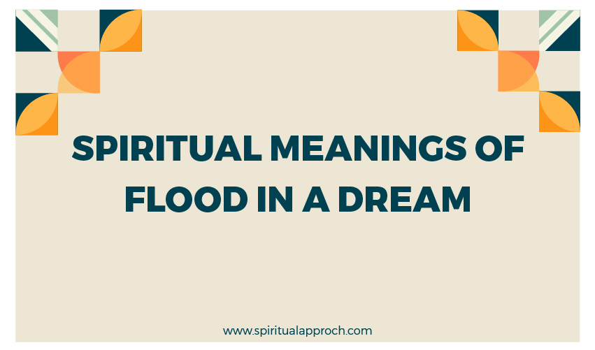Spiritual Meaning Of Flood In A Dream
