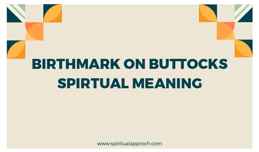 Birthmark On Buttocks Meaning