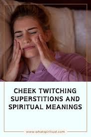 cheek twitching spiritual meaning