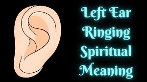 spiritual meanings behind left ear ringing